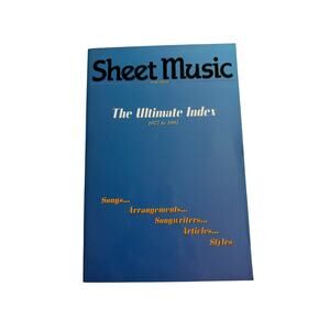 Sheet Music Magazine The Ultimate Index Guide 1977-1995